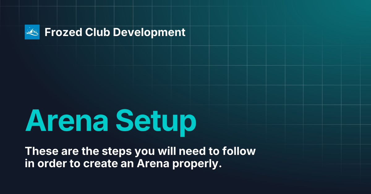 Arena Setup | Frozed Club Development